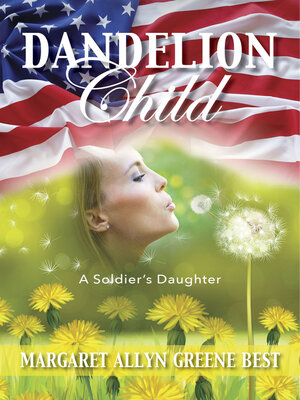 cover image of Dandelion Child: a Soldier's Daughter